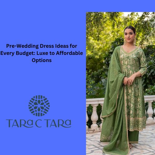 Pre-Wedding Dress Ideas for Every Budget: Luxe to Affordable Options