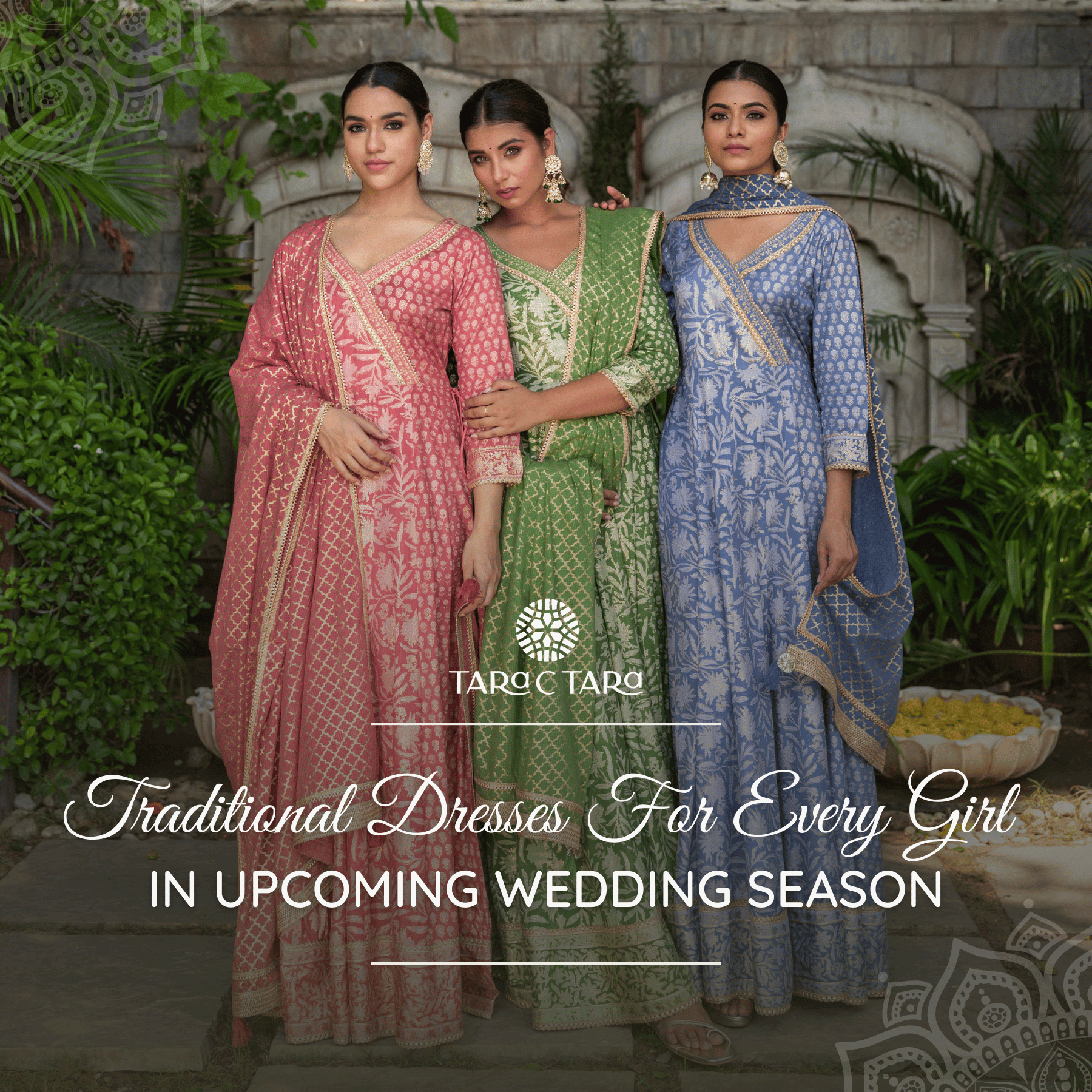 Traditional Dresses for Every Girl in Upcoming Wedding Season - Tara-C-Tara